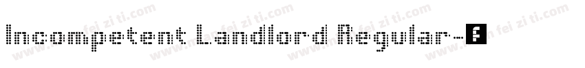 Incompetent Landlord Regular字体转换